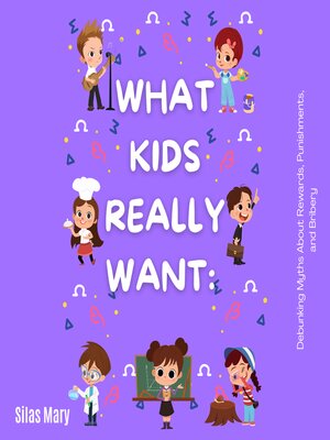 cover image of What Kids Really Want